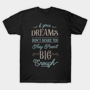 Dream BIG T-Shirt